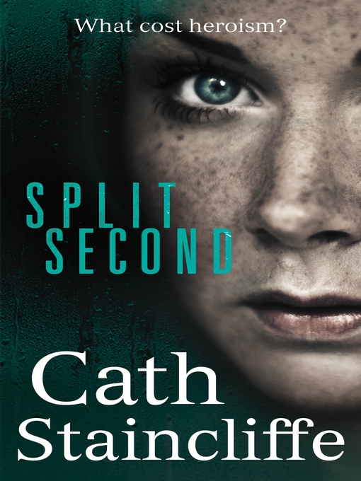 Title details for Split Second by Cath Staincliffe - Available